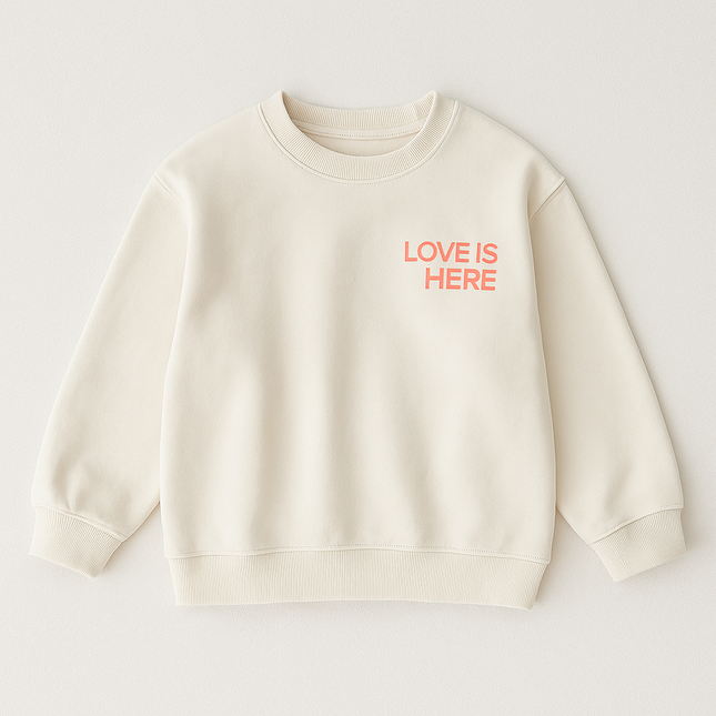 Sweatshirt HERE IS LOVE
